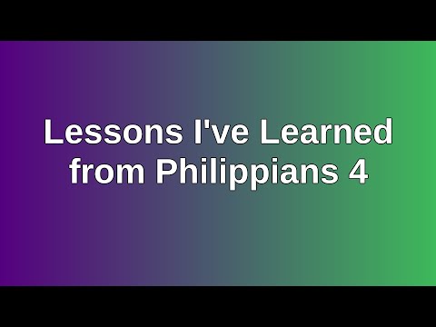 20200830 AM: Lessons I've Learned from Philippians 4
