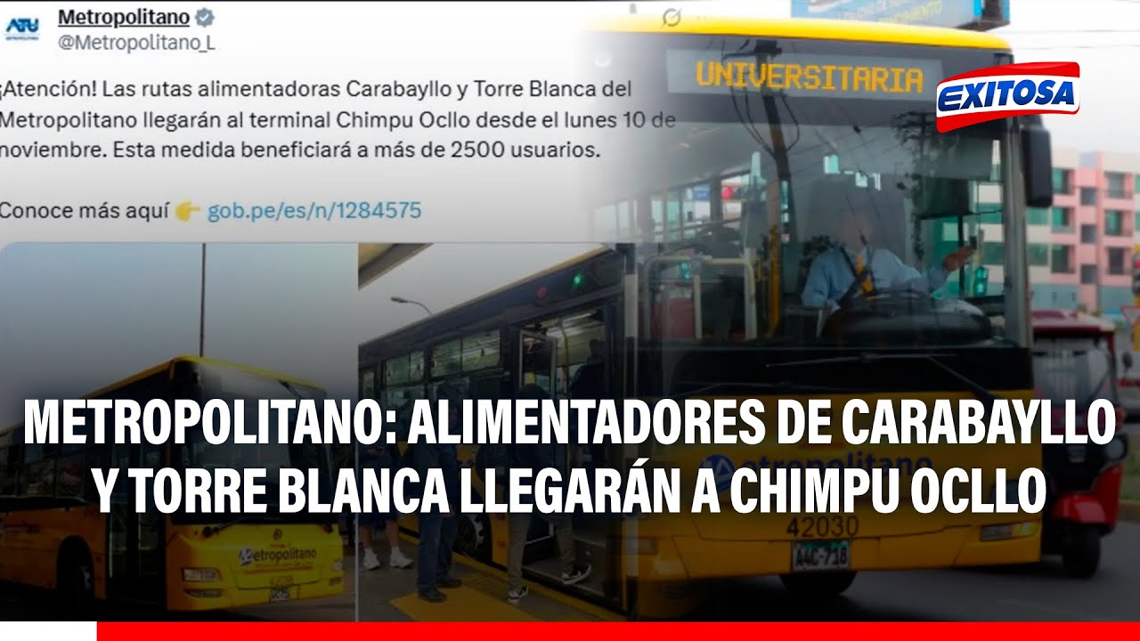 🔴🔵Alimentadores de Carabayllo y Torre Blanca del Metropolitano extenderán su ruta hasta Chimpu Ocllo