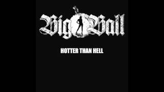 9. BIG BALL - PLUGGED IN (FROM THE ALBUM HOTTER THAN HELL / BIG BALL 2010 )