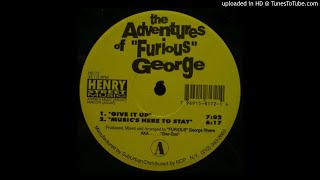 Furious George - Music's Here To Stay