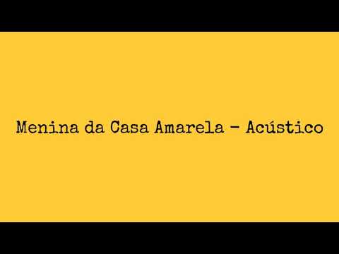Menina da Casa Amarela (Acústico) - João Rezende