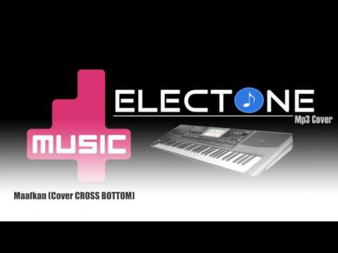 Maafkan (Cover CROSS BOTTOM)