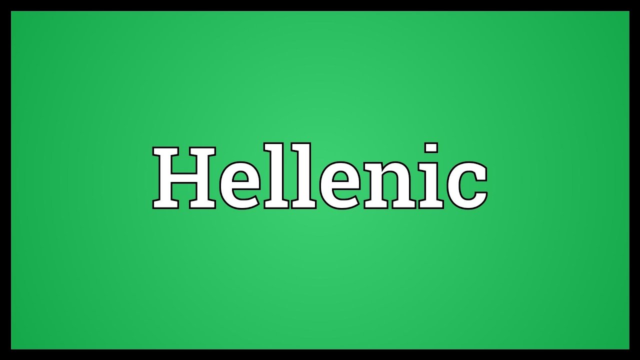 What does the Greek word Hellene mean?