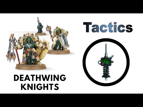 Deathwing Knights: Rules, Review + Tactics - Dark Angels Codex Strategy Guide - Terminator Squad