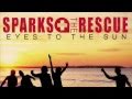 Sparks The Rescue - I Swear That She's The One ...