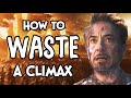 Avengers Endgame - How To Waste A Climax