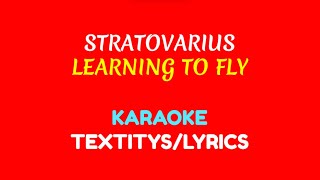 Stratovarius - Learning To Fly (KARAOKE TEXTITYS/LYRICS)