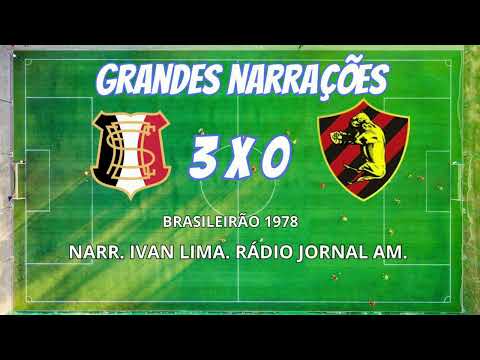 SANTA CRUZ 3 X 0 SPORT RECIFE | BRASILEIRÃO 1978 | NARR.: IVAN LIMA
