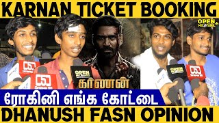 ரோகினி எங்க கோட்டை Karnan Ticket Booking | Karnan Movie Public Expectations | Dhanush | OpenmicTamil