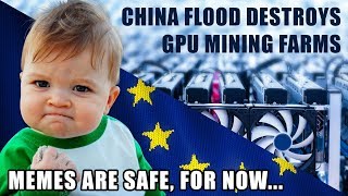 Destroyed Mining Farms Means GPU Price Increase? & Memes Not Banned!