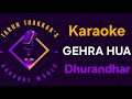 Gehra Hua Karaoke With Lyrics Dhurandhar Arijit Singh