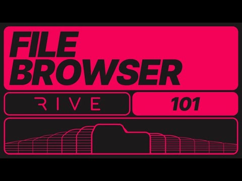Rive 101 - File Browser