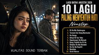 Download lagu 10 Lagu Batak Akustik Bikin Nangis 2026 | Nonstop Paling Menyentuh Hati mp3