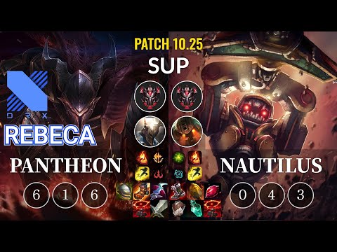 DRX Rebeca Pantheon vs Nautilus Sup - KR Patch 10.25