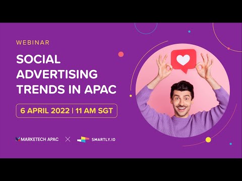 Social Advertising Trends in APAC 2022 | Full Webinar