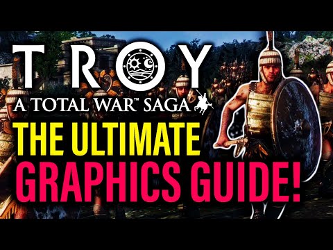 MAKE TOTAL WAR TROY MYTHOS LOOK AMAZING! - 2021 GRAPHICS GUIDE