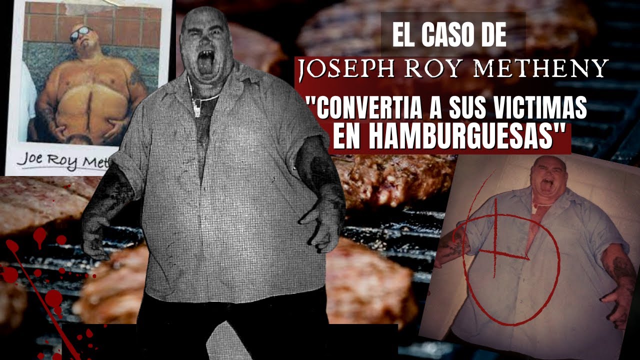 El Caso de Joseph Roy Metheny | Convertía a sus victimas en Hamburguesas | Criminalista Nocturno