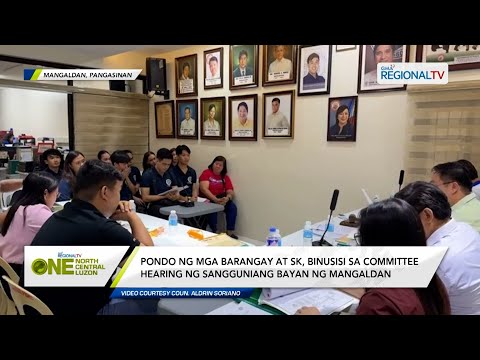 One North Central Luzon: Pondo ng mga barangay at SK, binusisi sa Committee Hearing ng Mangaldan
