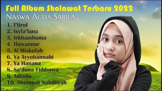Download lagu KUMPULAN SHOLAWAT NASWA AULIA SABILLA FULL BIKIN  ADEM HATI TERBARU 2021 mp3