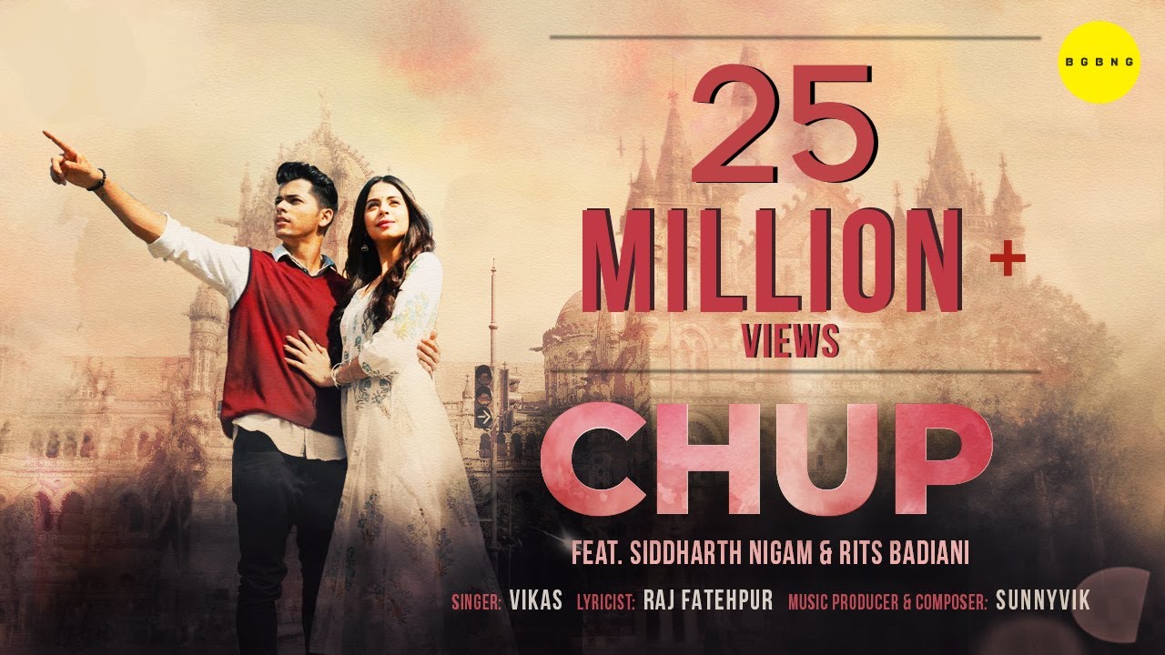 CHUP - LYRICS - VIKAS - SIDDHARTH NIGAM - RITS BADIANI