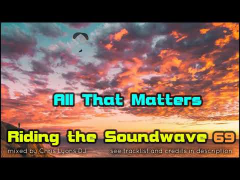 Riding The Soundwave 69: All That Matters - Melodic Progressive DJset (Jan 2021)