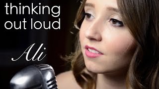 Thinking Out Loud - Ed Sheeran - Cover by Ali Brustofski - Official Music Video w/ Lyrics