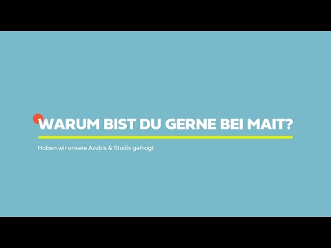 Arbeiten bei MAIT - Azubi & Studi Edition