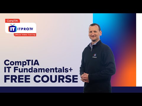 CompTIA IT Fundamentals+ (FC0-U61) Exam Prep Intro | Free Course from ITProTV