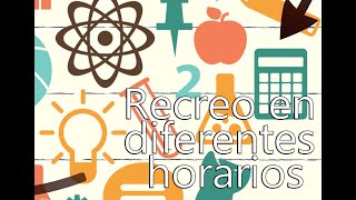 Cómo hacer un horario escolar con recreos ha diferente hora
