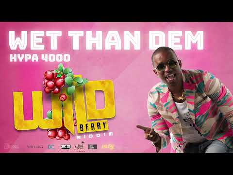 Hypa 4000 - Wet Than Dem - Wild Berry Riddim "Soca 2022"