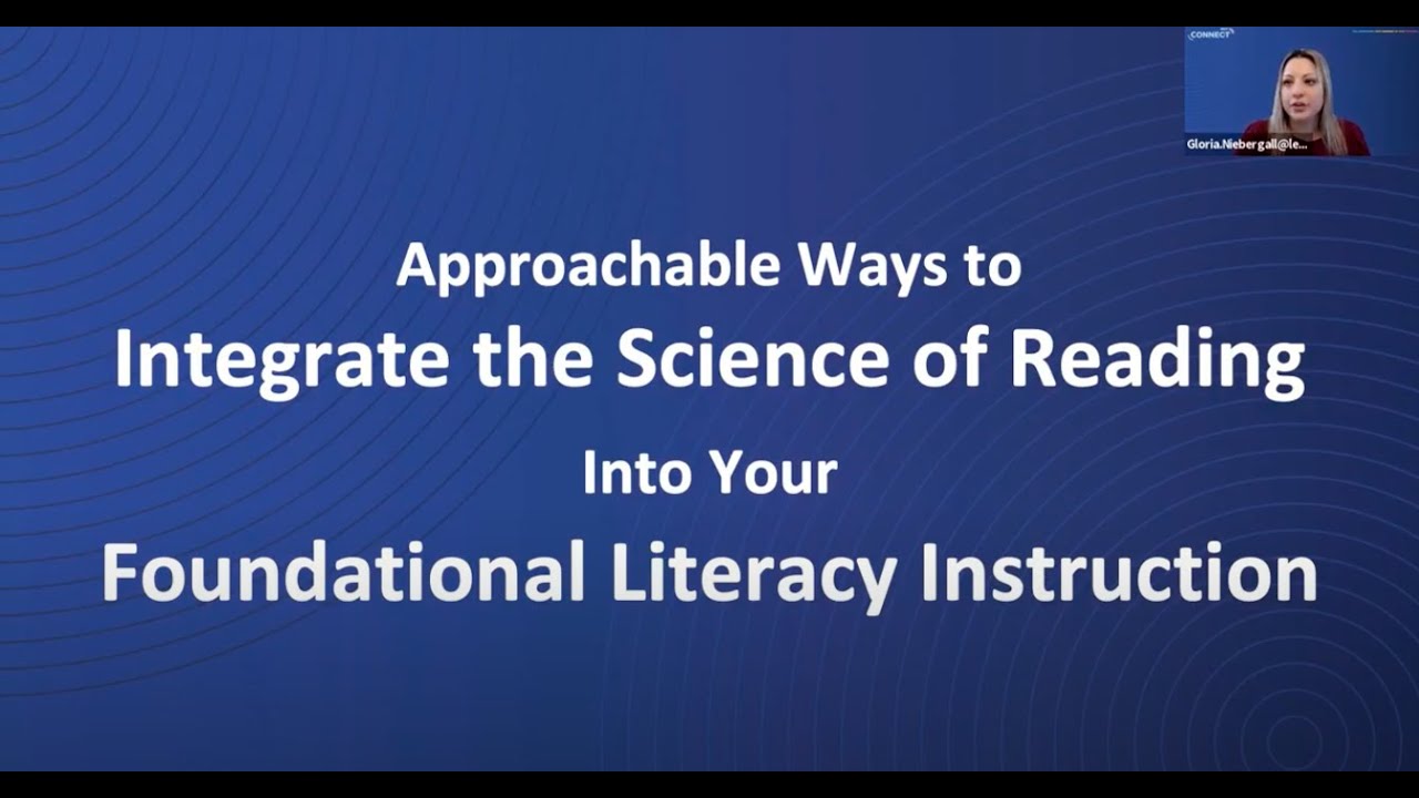 Integrating The Science Of Reading Into Your Literacy Instruction | CONNECT Conference 2021