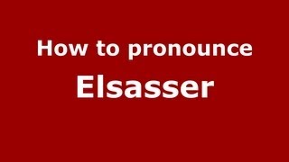 How to pronounce Elsasser