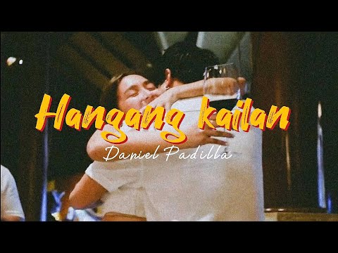 Daniel Padilla - hangang kailan (umuwi kana baby) // Lyrics video