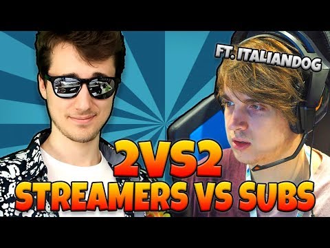 STREAMERS VS SUBS ft. ItalianDog
