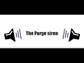 The purge siren 1 HOUR
