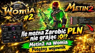 Miniaturka - Womia.PL #2 - Ile można zarobić PLN Grając na Chetach nie Grając :O | MultiHack w Metin2