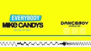 Mike Candys feat Evelyn & Tony T - Everybody (Danceboy Bootleg)
