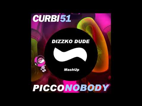 Curbi x Picco - Nobody Likes 51 (DIZZKO DUDE MashUp) [Free DL]