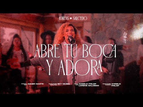 Abre Tu Boca Y Adora - Lorens Salcedo