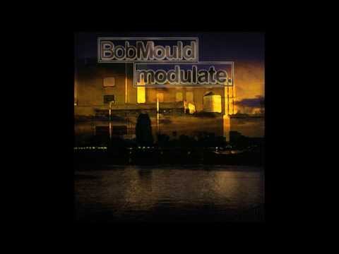 Bob Mould - Modulate (Full Album)