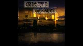 Bob Mould - Modulate (Full Album)