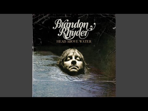 Head Above Water - Brandon Rhyder