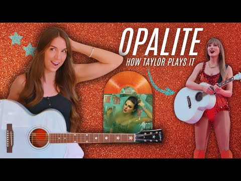 Opalite - Taylor Swift | Accords de guitare + tutoriel (comment Taylor joue-t-elle exactement)