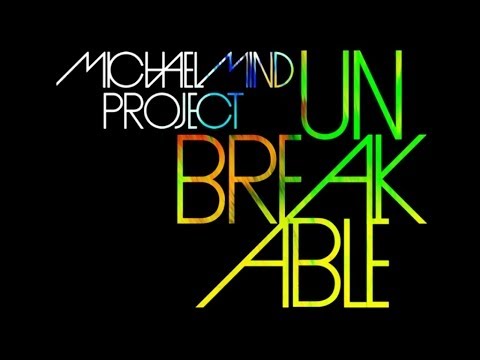 Michael Mind Project - Unbreakable (Radio Edit)