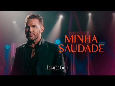 MINHA SAUDADE - Eduardo Costa