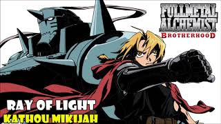 Download lagu Ray of Light (Fullmetal Alchemist Brotherhood ending 5) cover latino by Kathou Mikijah mp3
