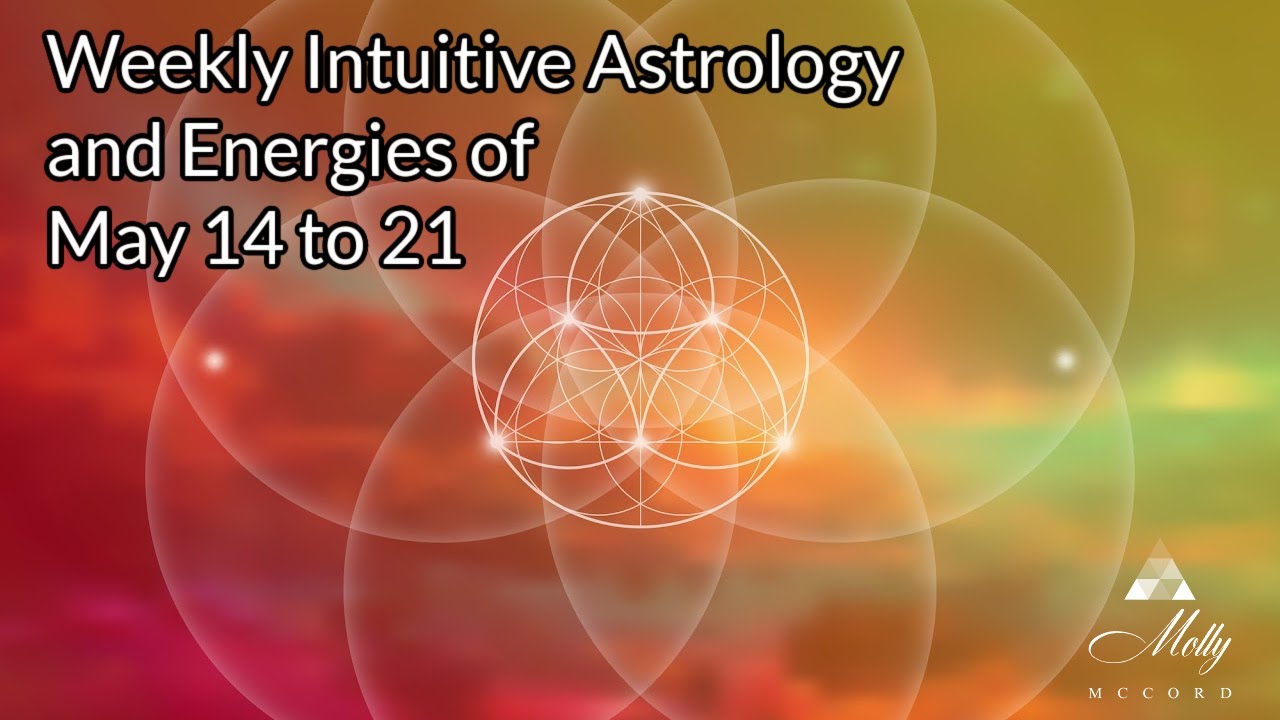 Weekly Intuitive Astrology of May 14 to 21 ~ Sun conj Uranus, Venus Clears Shadow, Active Jupiter