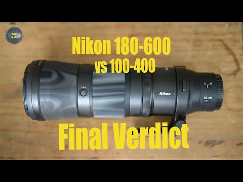 180-600 vs 100-400 - Final Verdict!
