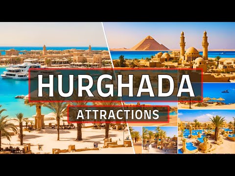 Hurghada  Attractions: top 10 Must See Attractions and Activities in Hurghada Egypt