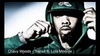 Chevy Woods - Transit ft Lola Monroe Prod By Young Jerz